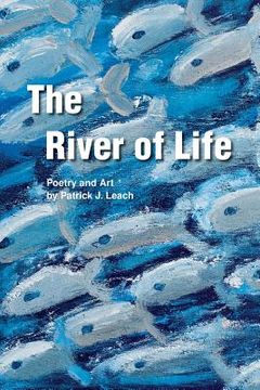 portada The River of Life: A Book of Poetry and Art (en Inglés)