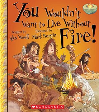portada You Wouldn't Want to Live Without Fire! (in English)