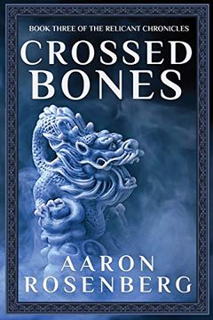 portada Crossed Bones (The Relicant Chronicles) (en Inglés)