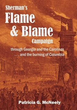 portada Sherman's Flame and Blame Campaign through Georgia and the Carolinas: ...and the burning of Columbia