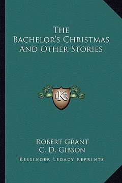 portada the bachelor's christmas and other stories (en Inglés)