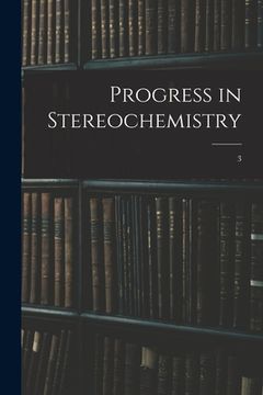 portada Progress in Stereochemistry; 3 (en Inglés)