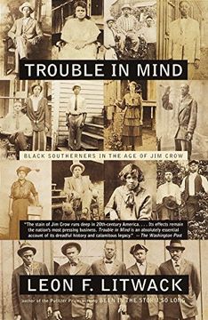 portada Trouble in Mind: Black Southerners in the age of jim Crow 