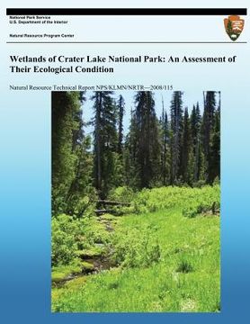 portada Wetlands of Crater Lake National Park: An Assessment of Their Ecological Conditions (en Inglés)