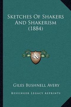 portada sketches of shakers and shakerism (1884) (en Inglés)