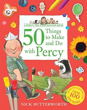 portada 50 Things to Make and do With Percy: Packed With fun Things to do - for all the Family! (Percy the Park Keeper) (in English)
