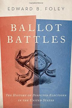 portada Ballot Battles: The History of Disputed Elections in the United States (in English)