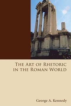 portada the art of rhetoric in the roman world: 300 b.c.-a.d. 300 (en Inglés)