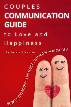 portada Couples Communication Guide to Love and Happiness. How to overcome the most common mistakes (en Inglés)