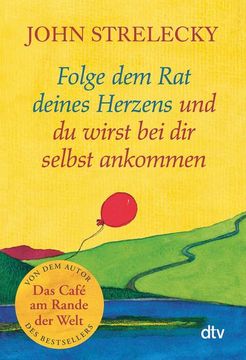 portada Folge dem rat Deines Herzens und du Wirst bei dir Selbst Ankommen (in German)