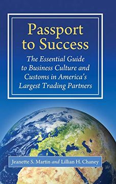 portada Passport to Success: The Essential Guide to Business Culture and Customs in America's Largest Trading Partners (in English)