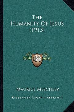 portada the humanity of jesus (1913)