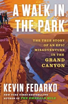 portada A Walk in the Park: The True Story of a Spectacular Misadventure in the Grand Canyon (in English)