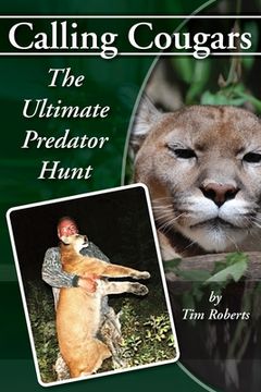portada Calling Cougars: The Ultimate Predator Hunt (en Inglés)
