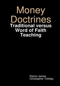 portada Money Doctrines: Traditional Versus Word of Faith Teaching (en Inglés)