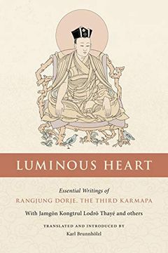 portada Luminous Heart: Essential Writings of Rangjung Dorje, the Third Karmapa (in English)