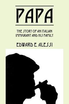portada papa: the story of an italian immigrant and his family (en Inglés)