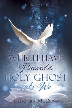 portada Which Have Received the Holy Ghost as we (en Inglés)