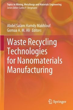 portada Waste Recycling Technologies for Nanomaterials Manufacturing