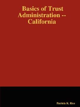 portada basics of trust administration -- california (en Inglés)