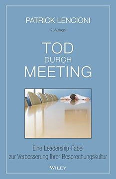 portada Tod Durch Meeting: Eine Leadership-Fabel zur Verbesserung Ihrer Besprechungskultur (in German)