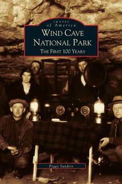 portada Wind Cave National Park: The First 100 Years (en Inglés)