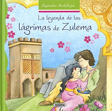 portada La Leyenda De Las Lágrimas De Zulema (leyendas Andaluzas) (in Spanish)