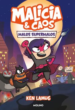 portada Malicia y Caos 1 - Malos supermalos (in Spanish)