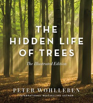 portada The Hidden Life of Trees: The Illustrated Edition (en Inglés)