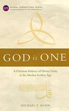 portada God is One: A Christian Defence of Divine Unity in the Muslim Golden age (in English)