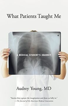 portada What Patients Taught Me: A Medical Student's Journey