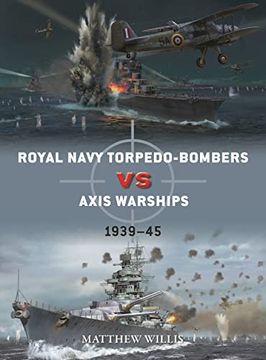 portada Royal Navy Torpedo-Bombers Vs Axis Warships: 1939-45 (en Inglés)