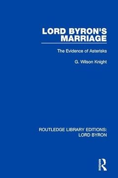 portada Lord Byron's Marriage: The Evidence of Asterisks (en Inglés)
