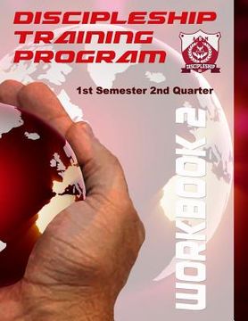 portada Discipleship Training Program Workbook 2: 1st Semester 2nd Quarter (in English)