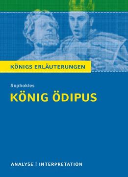 portada König Ödipus von Sophokles: Textanalyse und Interpretation mit Ausführlicher Inhaltsangabe und Abituraufgaben mit Lösungen (en Alemán)