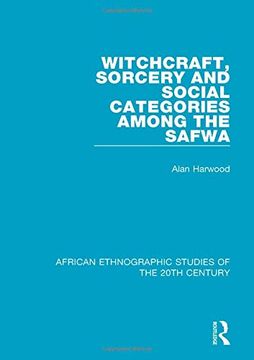 portada Witchcraft, Sorcery and Social Categories Among the Safwa (en Inglés)