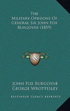 portada the military opinions of general sir john fox burgoyne (1859) (in English)