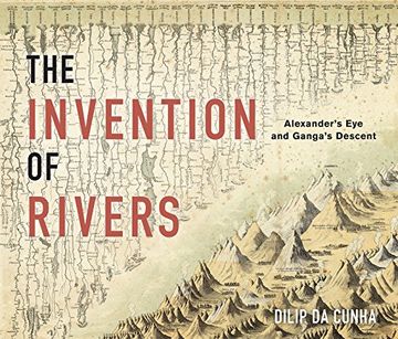 portada The Invention of Rivers: Alexander's eye and Ganga's Descent (Penn Studies in Landscape Architecture) (en Inglés)