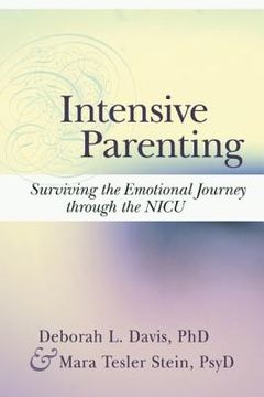 portada Intensive Parenting: Surviving the Emotional Journey Through the NICU (en Inglés)