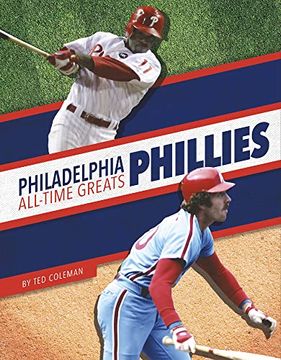 portada Philadelphia Phillies All-Time Greats (en Inglés)