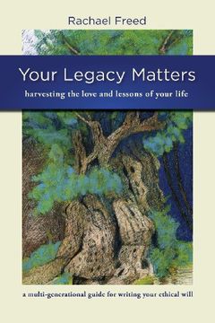 portada Your Legacy Matters: a Multi-generational Guide for Writing Your Ethical Will (in English)