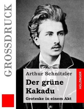 portada Der grüne Kakadu (Großdruck) (en Alemán)