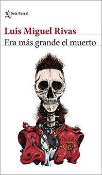 portada Era más Grande el Muerto: 1 (Biblioteca Breve) (in Spanish)