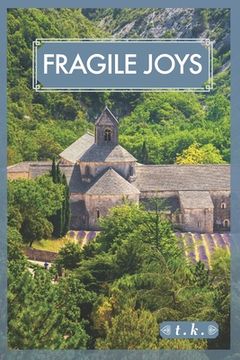 Fragile Joys: and Luminous Secrets. (en Inglés)