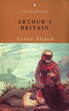 portada Arthur's Britain: History and Archaeology A. D. 367-634 (Penguin Classic History s. ) (en Inglés)