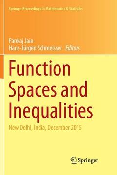 portada Function Spaces and Inequalities: New Delhi, India, December 2015: 206 (Springer Proceedings in Mathematics & Statistics) (en Inglés)