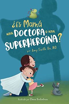 portada Es Mamá una Doctora o una Superheroína?