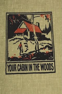 portada Your Cabin in the Woods (en Inglés)