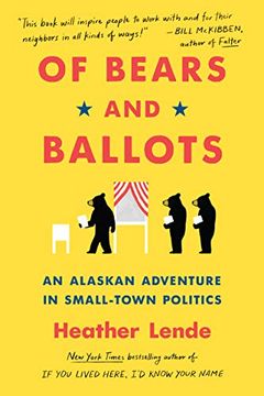 portada Of Bears and Ballots: An Alaskan Adventure in Small-Town Politics (in English)