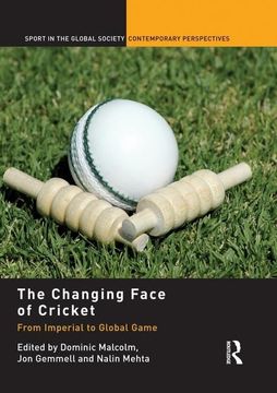 portada The Changing Face of Cricket: From Imperial to Global Game (in English)